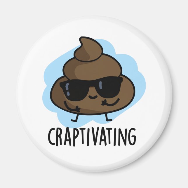 Craptivating Funny Coola Poop Pun Magnet (Framsidan)