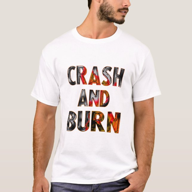 Crash and burn t shirt (Framsida)