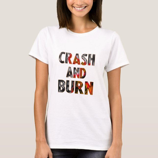 Crash and burn tee (Framsida)