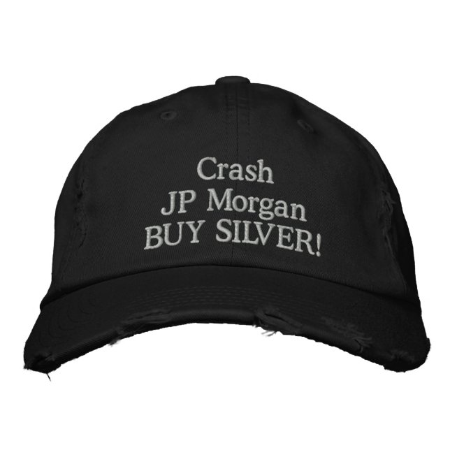 Crash JP Morgan BUY SILVER! Broderad Keps (Framsida)