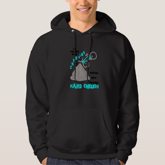 Crashing Not Hard Enough Biking Bicycle BMX Stunt  Hoodie (Framsida)