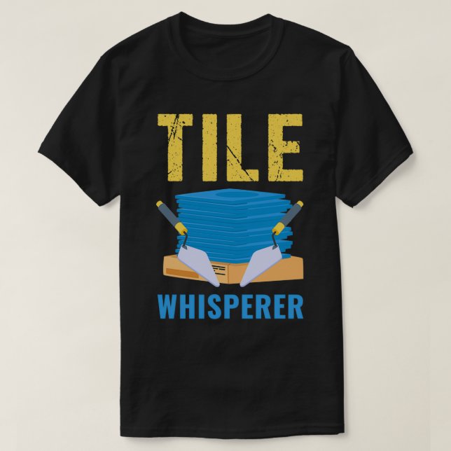 Crateur Tiler Far Tile Whisperer T Shirt (Design framsida)