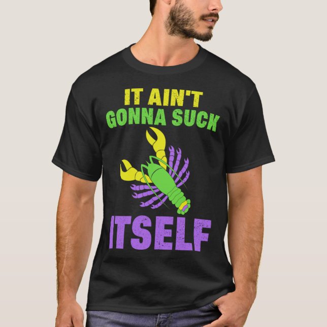 Craw Fish Mardi Gras  Parody Ain t Gonna Lick Itse T Shirt (Framsida)