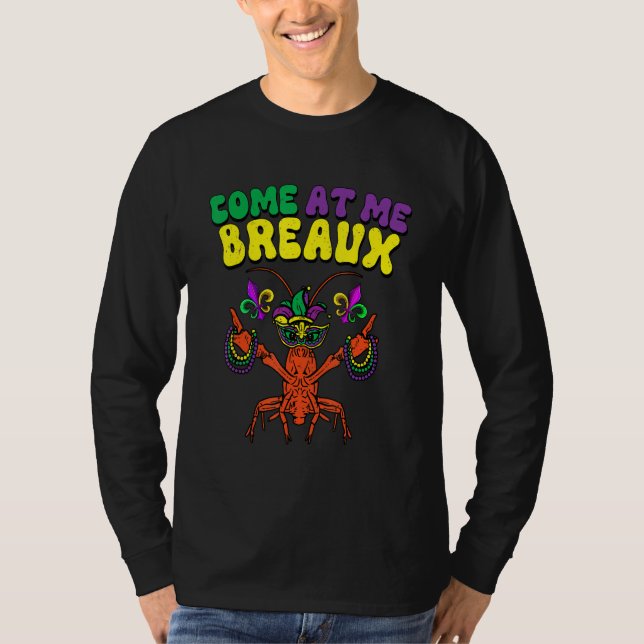 Crawfish Beads Come At Me Breaux Funny Mardi Gras  T Shirt (Framsida)