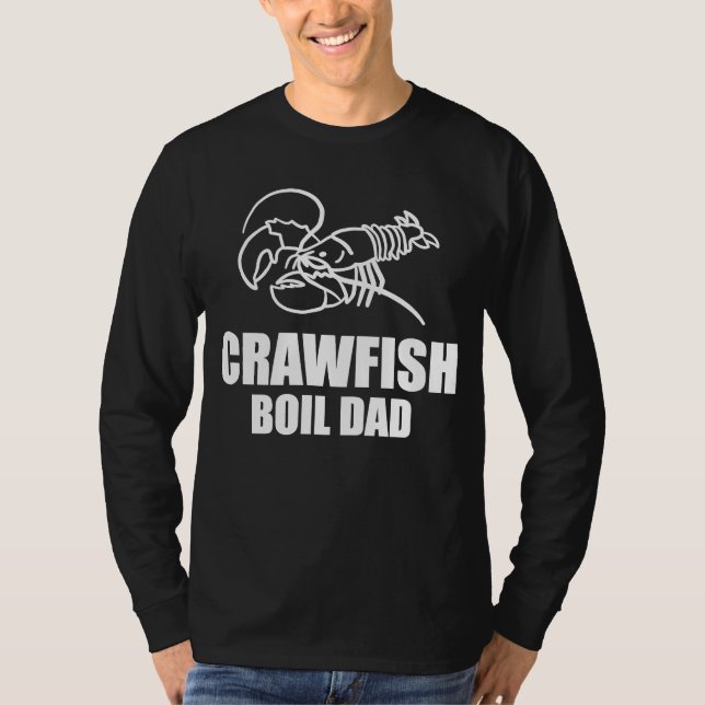 Crawfish Boil Dad Daddy Fathers Day  1 T Shirt (Framsida)