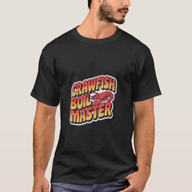 Crawfish Boil Master Seafood Cajun Matlagning -- T Shirt (Framsida)