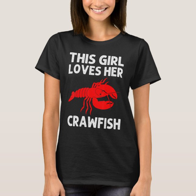 Crawfish For Girls Crayfish  Crawfish Eating 1 T Shirt (Framsida)