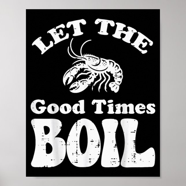Crawfish Let Good Times Boil Funny Crayfish Men Wo Poster (Framsidan)