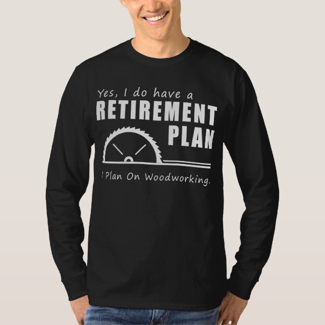 Crawing Pension Dreams: Woodworking Funny T-Sh T Shirt (Framsida)