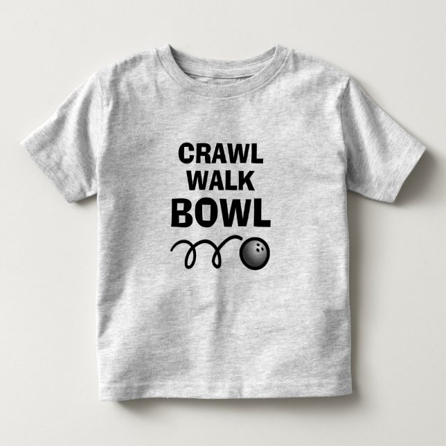Crawl Walk Bowl rolig t-shirt för småbarn (Framsida)