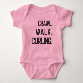Crawl Walk Curling T Shirt