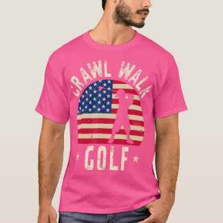 Crawl Walk Golf Klubb Boy Feeling Buddy Gifts Funn T Shirt