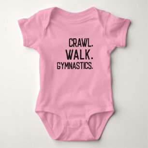 Crawl Walk Gymnastik T Shirt