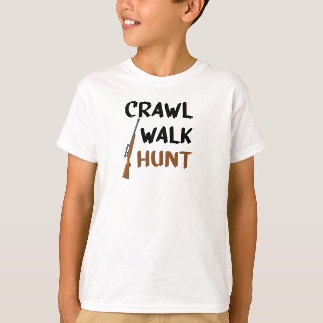 Crawl Walk Hunt Crawl Walk, Hunting Baby, Cute T Shirt (Framsida)