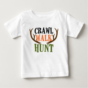 CRAWL, WALK, HUNT Shirt T