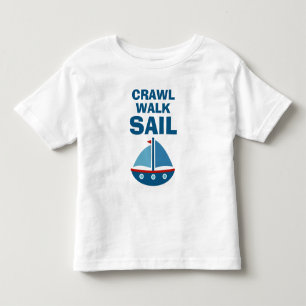 Crawl Walk Sail lustig småbarn t shirt