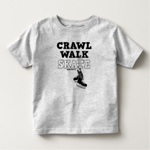 Crawl Walk Skate Hockey Skates T Shirt