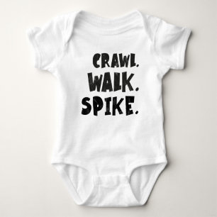 Crawl Walk Spike - Volleyball Baby T Shirt