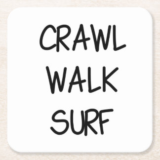 Crawl Walk Surf Underlägg Papper Kvadrat