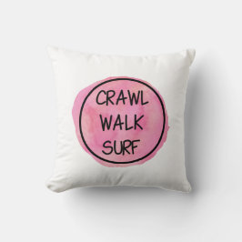 Crawl Walk Surf with Pink Design Kudde