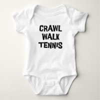 Crawl Walk Tennis Funny