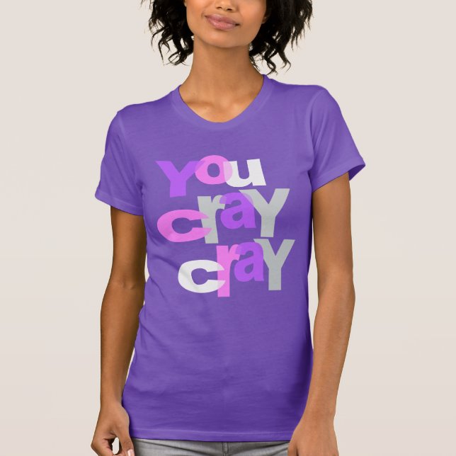 cray cray t-shirt (Framsida)