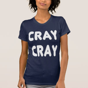 Cray Cray vitinternet Memes Tee Shirt