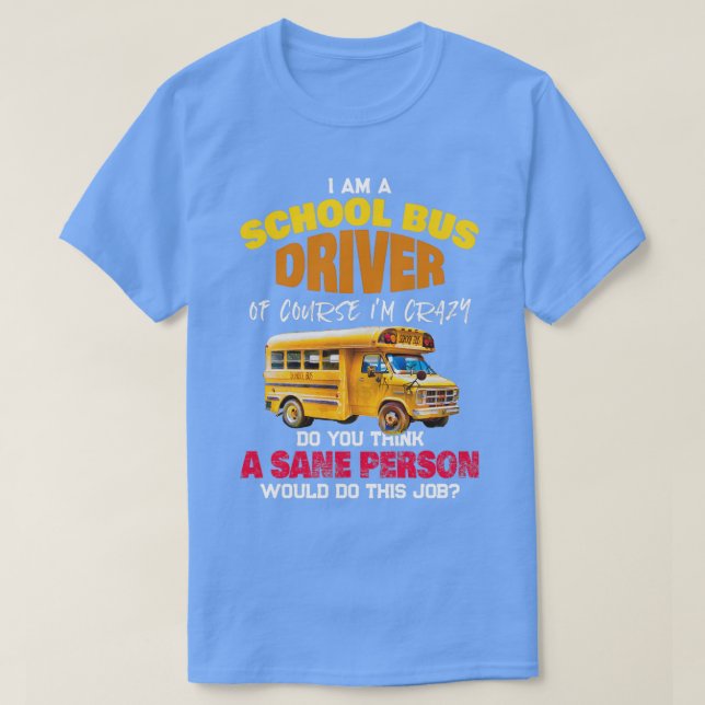 Cray School Buss Driver Shirt Inš School Buss Dri T (Design framsida)