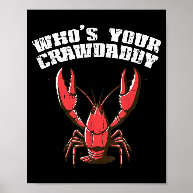 Crayfish Whos Your Crawdaddy Funny Crawfish Crawda Poster (Framsidan)