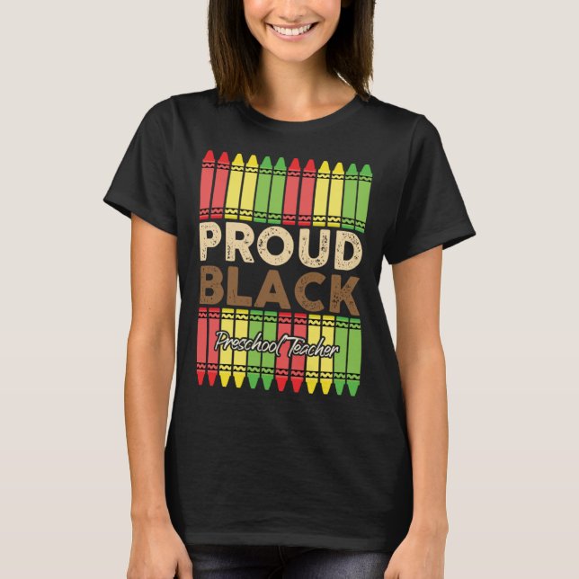 Crayons Proud Preschool Teacher Black History Mont T Shirt (Framsida)