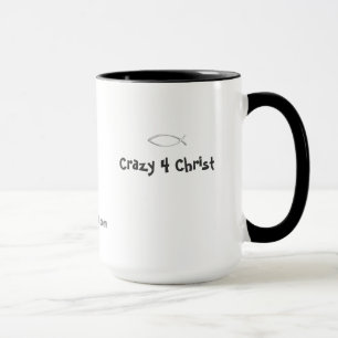 Crazy 4 Kristus gotGod316.com Mugg