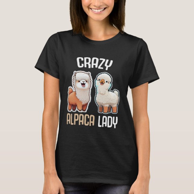 Crazy Alpaca Lady Women s Cute Alpaca Lama Zoo  1 T Shirt (Framsida)