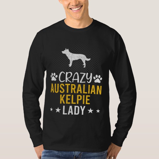Crazy Australian Kelpie Lady Dog T Shirt (Framsida)