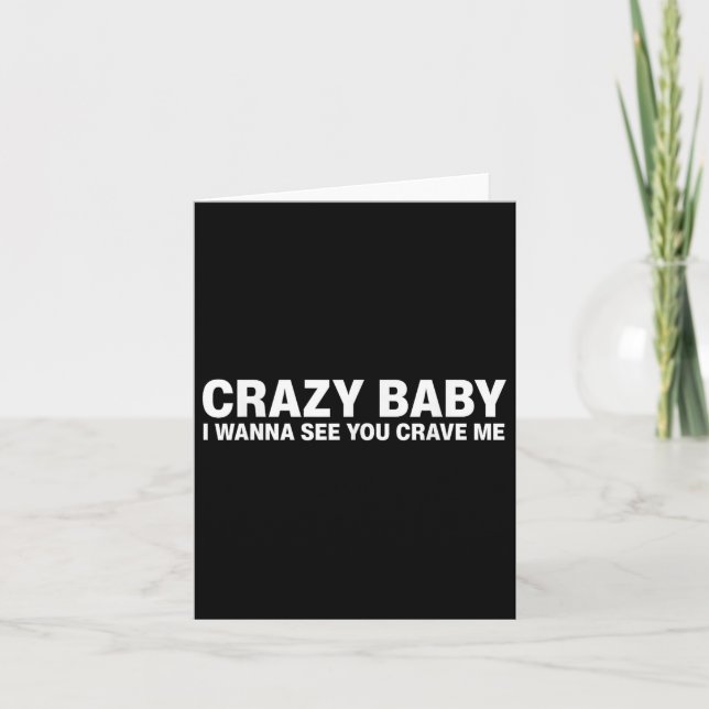 Crazy Baby... Jag vill att du ska kasta mig Kort (Framsida)