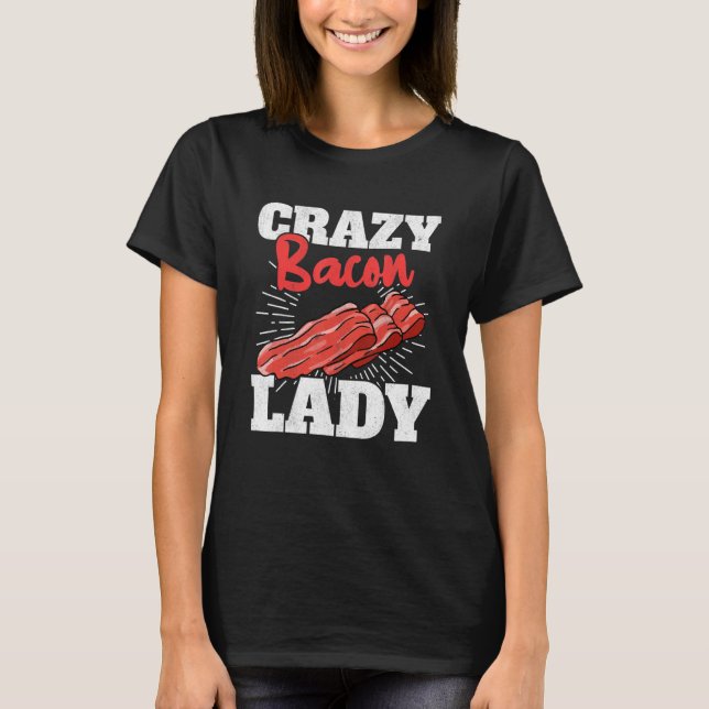 Crazy Bacon Dam Gris Grilling Women Bacon T Shirt (Framsida)