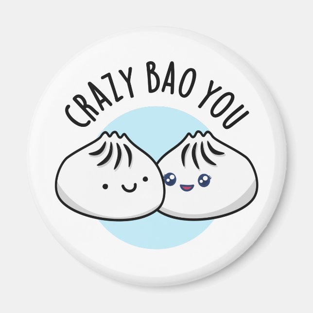 Crazy Bao You Funny Dimsum Pun Magnet (Framsidan)