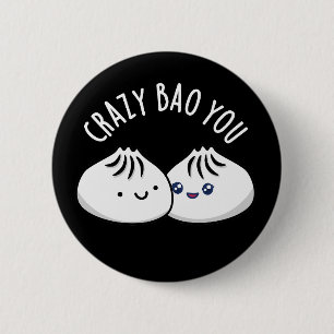 Crazy Bao You Funny Dimsum Pun Mörk BG Knapp