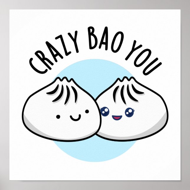 Crazy Bao You Funny Dimsum Pun Poster (Framsidan)