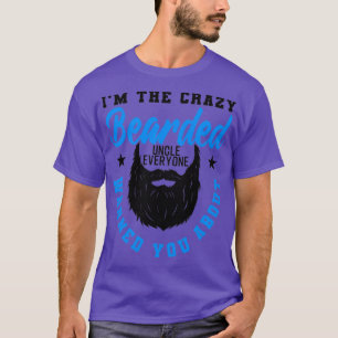 Crazy Bearded farbror Funny Gift 3 T Shirt