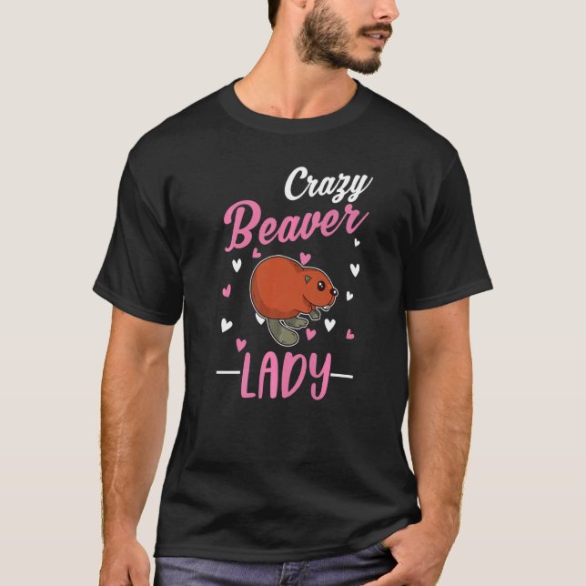 Crazy Beaver Dam Beaver Girl T Shirt (Framsida)