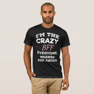 Crazy BFF alla varnade dig för den bästa vännen T Shirt