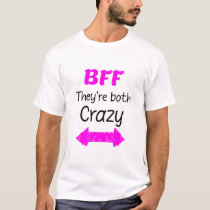 Crazy BFF för 3 - De är båda Crazy T Shirt