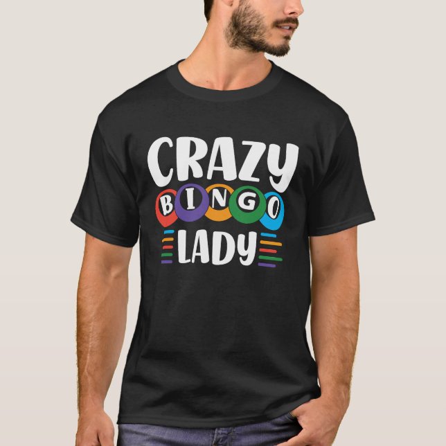 Crazy Bingo Lady Come On Caller Make Me Holler Bin T Shirt (Framsida)