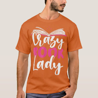 Crazy Bok Dam Bookworm Bok Älskare T Shirt