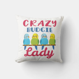 Crazy Budgie Dam Cute Funny Parakeet Owner Kudde