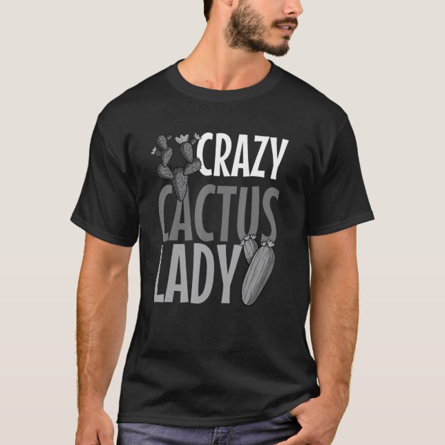 Crazy Cactus Lady  Desert Plant Succulents  Outfit T Shirt (Framsida)