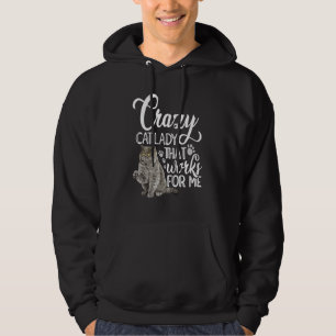 Crazy Cat Dam som fungerar för mig som kattägare Hoodie