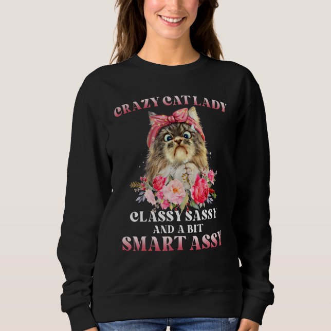 Crazy Cat Lady Classy Sassy And A Bit Smart Assy T Shirt (Framsida)