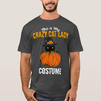 Crazy Cat Lady Costume Black Cat Funny Halloween T Shirt
