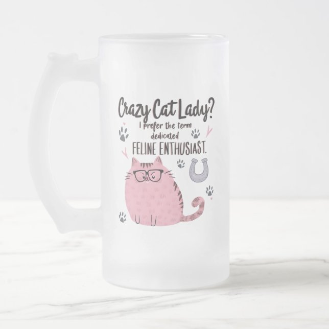 Crazy Cat Lady? Roligt present till kattälskare  Frostat Ölglas (Vänster)